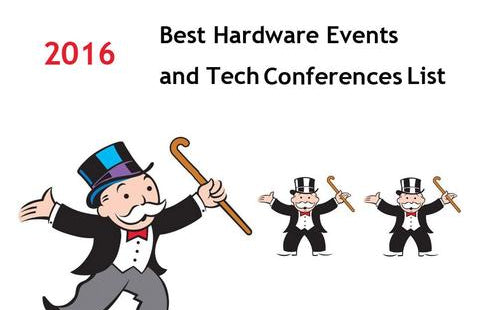 Best Hardware Events and Conferences List of 2016